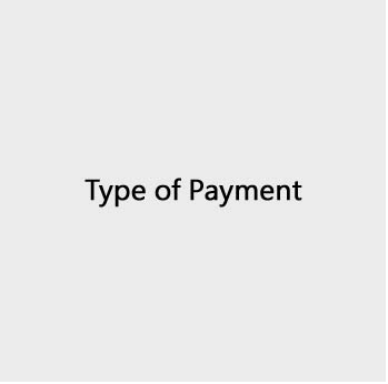 Type of Payment